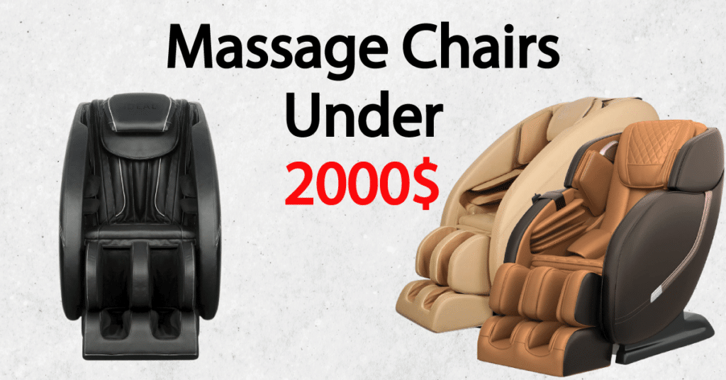 Best Massage Chair Under 2000 Dollars Buying Guide Chairs Area
