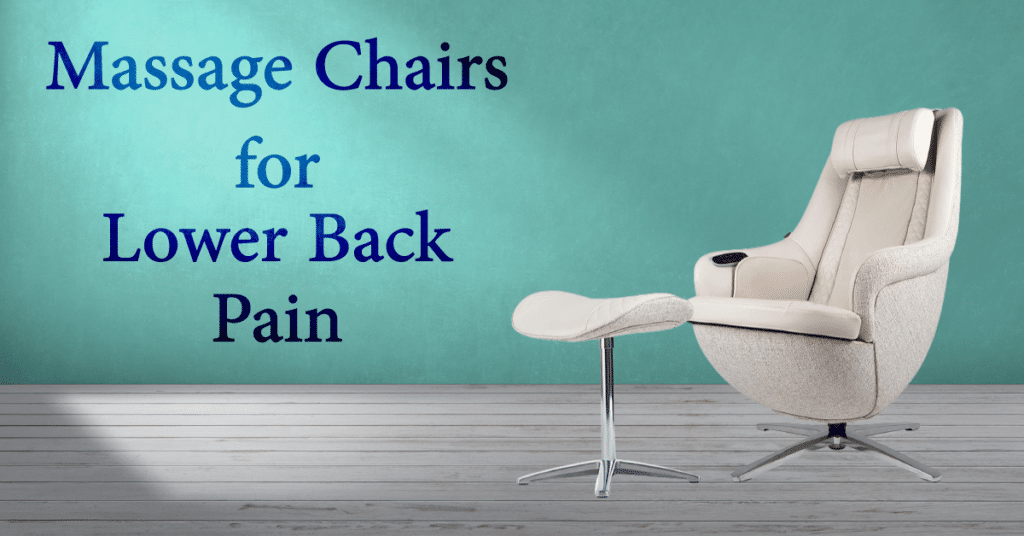 8 Best Massage Chairs for Lower Back Pain [Aug 2022] Chairs Area