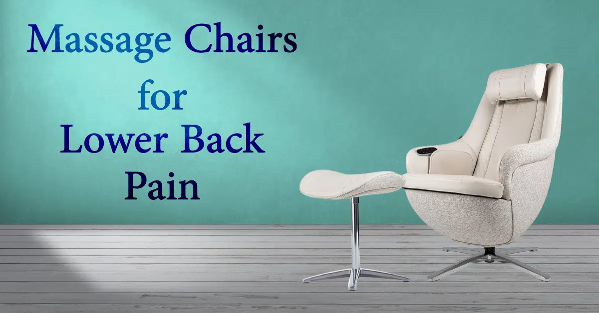 Best Massage Chair for Lower Back Pain