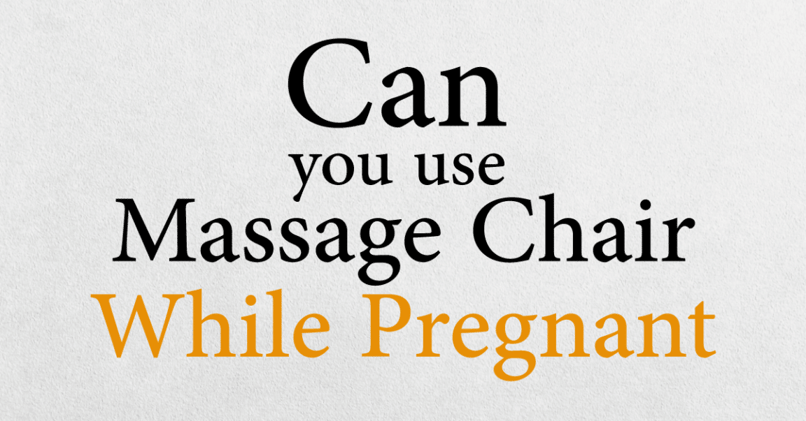 Can You Use a Massage Chair While Pregnant? Chairs Area