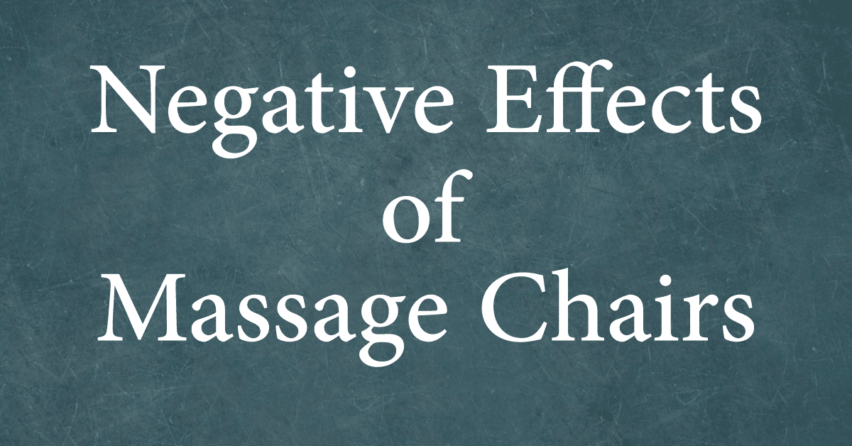 negative effects of massage chairs
