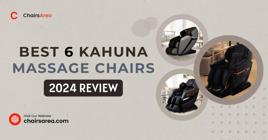 Best 6 Kahuna Massage Chairs for 2023 Chairs Area