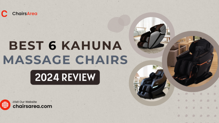 Best 6 Kahuna Massage Chair