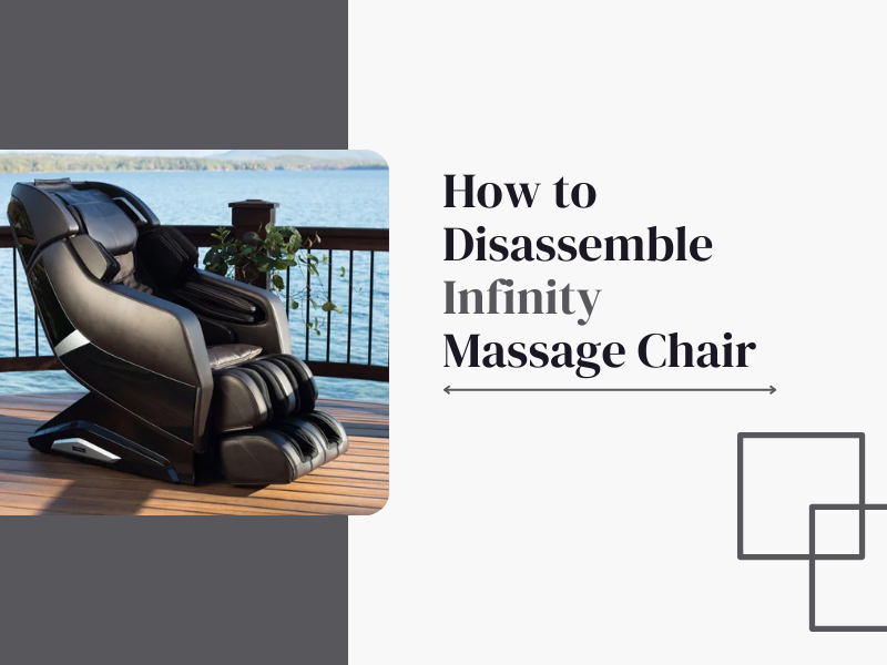 How to Disassemble Infinity Massage Chair